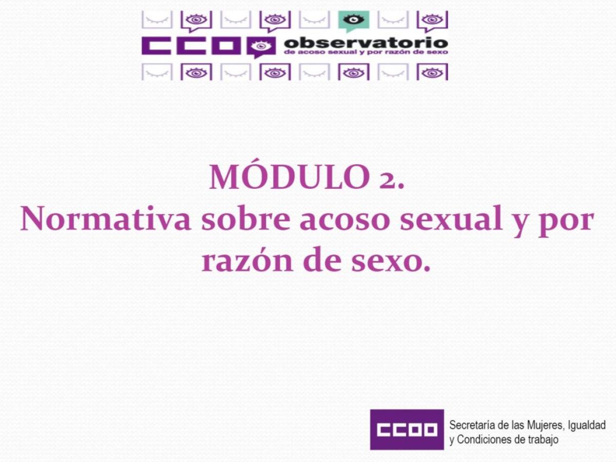 Módulo 2. Normativa sobre acoso sexual y por razón de sexo.